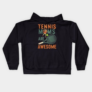 TENNIS MOMS ARE AWESOME Kids Hoodie